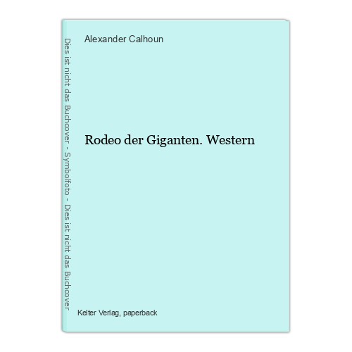 Rodeo der giganten western - der, giganten.